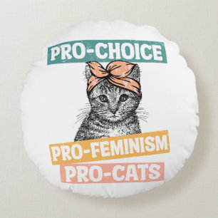 Pro Choice Pro Feminism Pro Cats Rundes Kissen