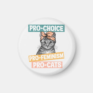 Pro-Choice, Pro-Feminismus, Pro-Cat   Cat Lover Magnet
