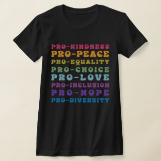 Pro choice Pro Liebe Pro-Güte T-Shirt