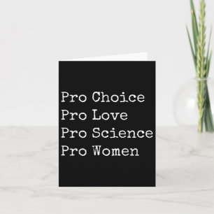 Pro Choice Pro Liebe Pro Science Feministin Frauen Karte