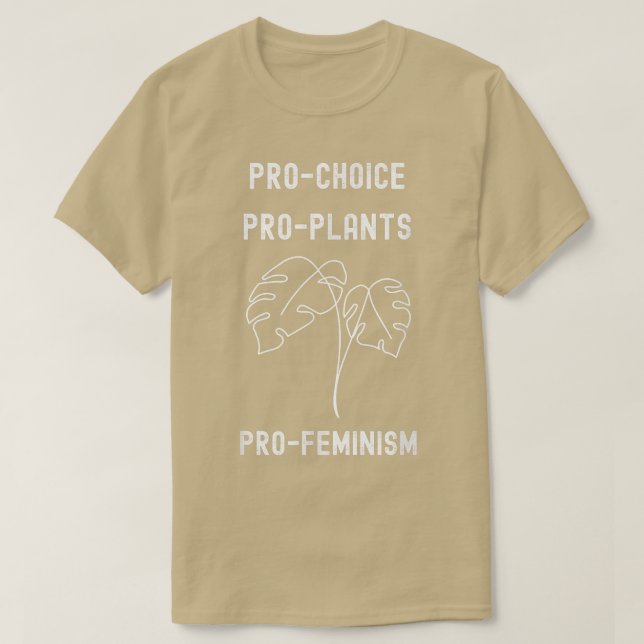 Pro Choice Pro Pflanze Pro Feminismus Feminist Mon T-Shirt (Design vorne)
