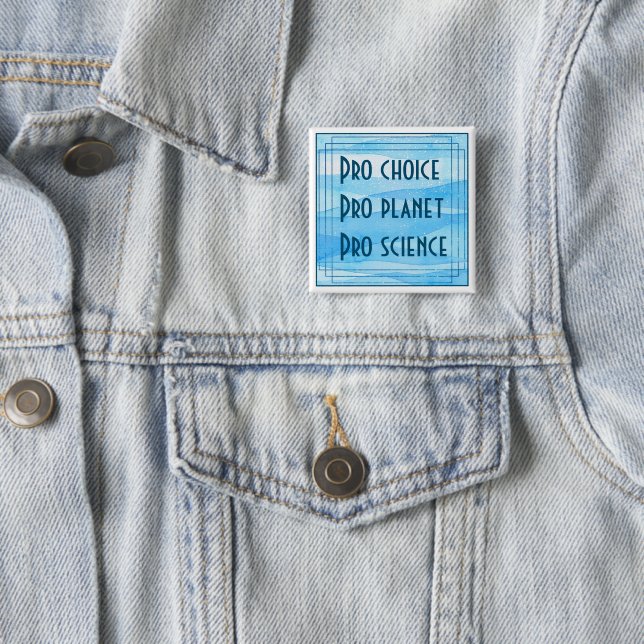 Pro choice Pro planet Pro Button (Beispiel)