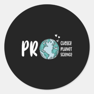 Pro Choice Pro Planet Pro Science Earth Day Climat Runder Aufkleber