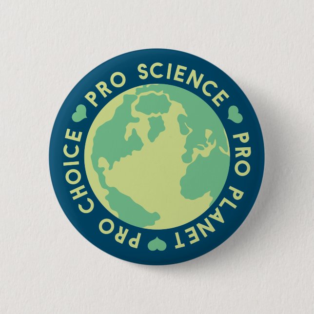 Pro Choice Pro Science Pro Planet Earth Button (Vorderseite)