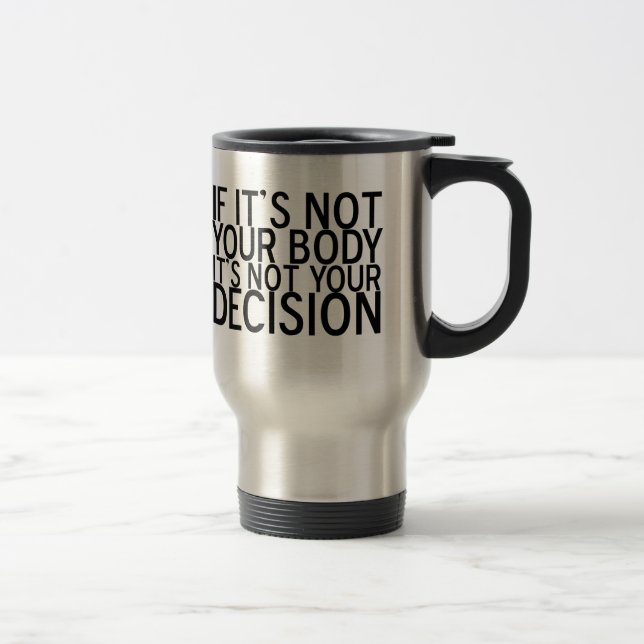 Pro Choice Women's Rights Reisebecher (Rechts)