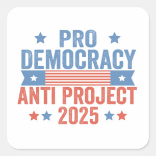Pro Democracy Anti Project 2025 Republikaner Trump Quadratischer Aufkleber