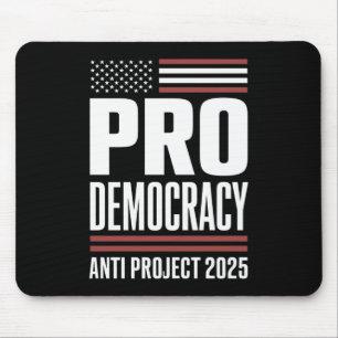 Pro Democracy Anti Project 2025 Trump 2025 Mousepad