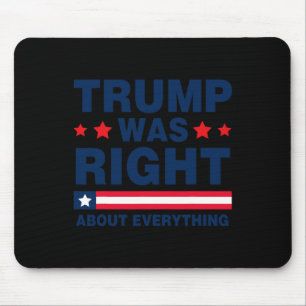 Pro Donald Trump 2024 Funny Trump hatte Recht über Mousepad