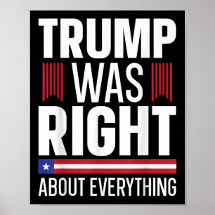 Pro Donald Trump hatte in allem recht Poster