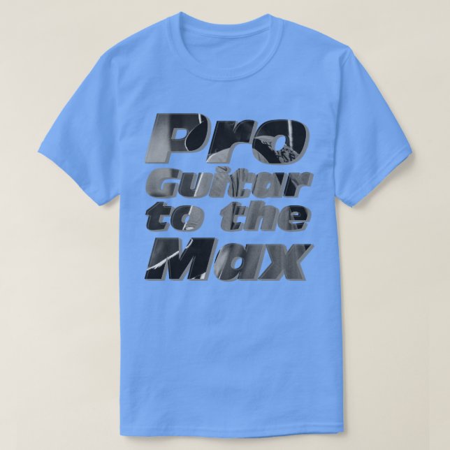 Pro Gitarre zum Max T-Shirt (Design vorne)