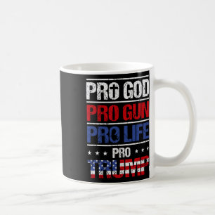 Pro God Pro Gun Pro Life Pro Trump Shirt Patriotic Kaffeetasse