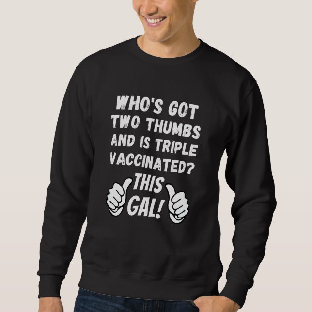 Pro Impfstoff 2 Daumen ist drei Mal geimpft Sweatshirt (Vorderseite)