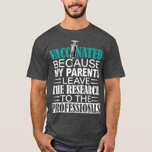 Pro Impfstoff verlasse wissenschaftliche Forschung T-Shirt