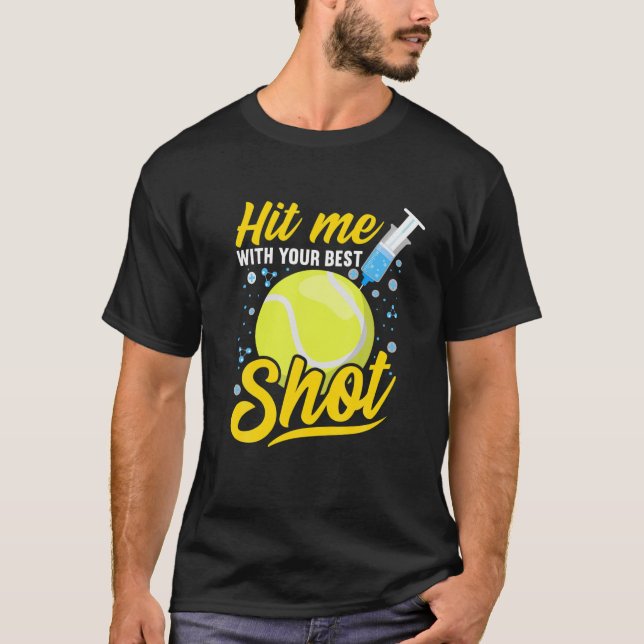 Pro Impfung - Schlag mich mit deinem besten Schuss T-Shirt (Vorderseite)