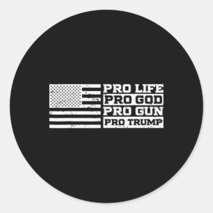 Pro Leben Pro Gott Pro Waffe Pro Trump  Runder Aufkleber