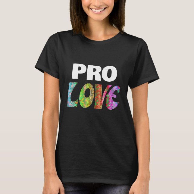 Pro Liebe T - Shirt (Vorderseite)