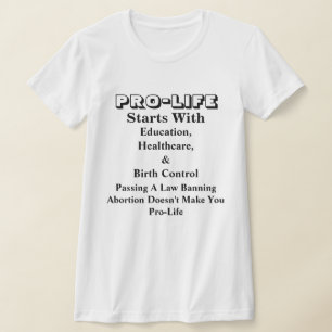 PRO-LIFE beginnt mit Bildung, Gesundheitswesen &.. T-Shirt