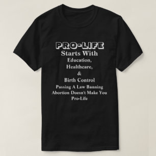 PRO-LIFE beginnt mit Bildung, Gesundheitswesen &.. T-Shirt