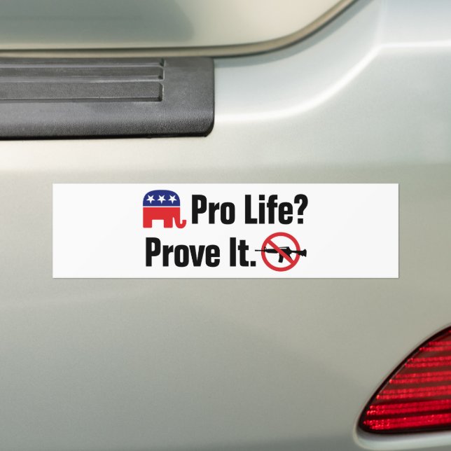 Pro Life? Beweisen Sie dies - Verbieten Sie Angrif Autoaufkleber (Auf Auto)