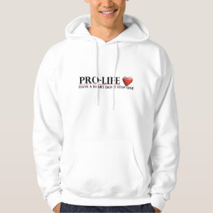 Pro-Life haben ein Herz-Hoodie Hoodie