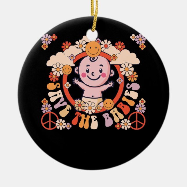 Pro Life Hippie Rette die Babies Pro Life Generati Keramik Ornament (Vorne)