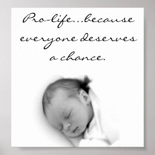 Pro-Life Poster..Jeder verdient eine Chance. Poster (Vorne)