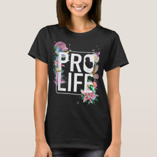 Pro Life Pro God Choose Life Conservative T-Shirt
