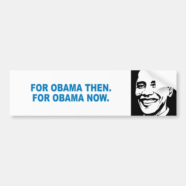 Pro-Obama - FÜR OBAMA DANN. FÜR OBAMA JETZT Autoaufkleber (Vorne)