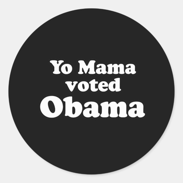 PRO OBAMA: YO MAMA STIMMTE OBAMA RUNDER AUFKLEBER (Vorderseite)