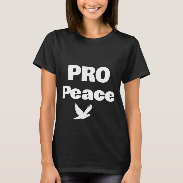 Pro Peace T - Shirt (Vorderseite)