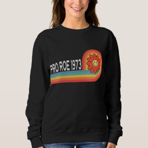 Pro Roe 1973 - Blume Rainbow Feminism Women's Rig Sweatshirt
