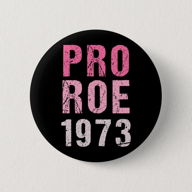 Pro Roe 1973 Button (Vorderseite)