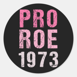 Pro Roe 1973 Runder Aufkleber