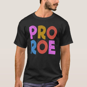 Pro Roe Feminismus Abortion Feminist Pro Choice T-Shirt