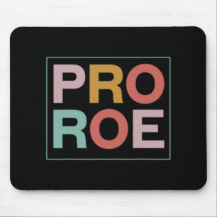 Pro Roe Pro Choice Feminist Mousepad