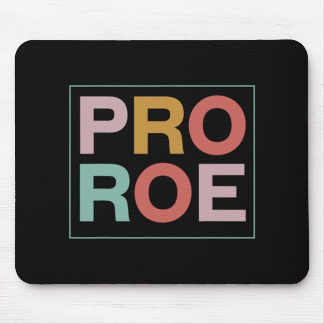 Pro Roe Pro Choice Feminist Mousepad (Vorne)