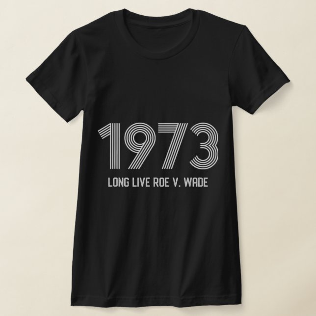 Pro Roe Pro Choice Protest Abortion Ban    T-Shirt (Ablage )