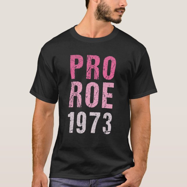 Pro Roe Reproductive Rights Pro Choice Roe V Wade  T-Shirt (Vorderseite)