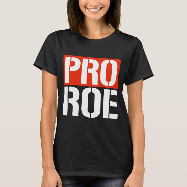 PRO ROE T-Shirt (Vorderseite)