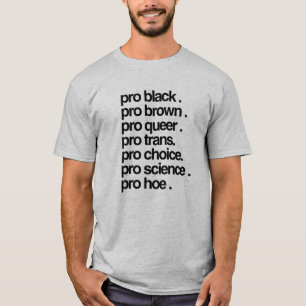 Pro Schwarz, Pro Braun, Pro Queer T-Shirt