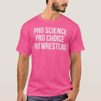 Pro Science Pro Choice Pro Wrestling 1689