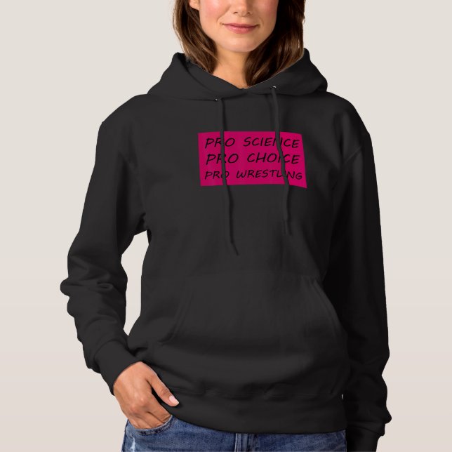 Pro Science Pro Choice Pro Wrestling 2 Hoodie (Vorderseite)