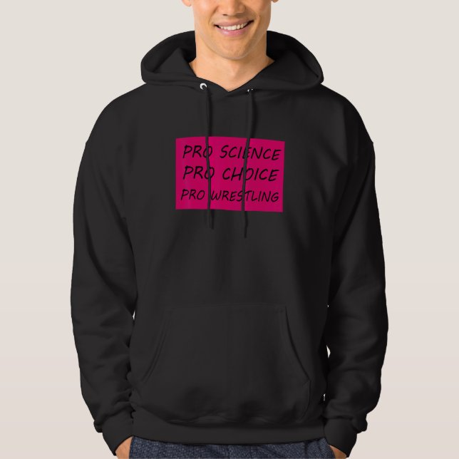 Pro Science Pro Choice Pro Wrestling 2 Hoodie (Vorderseite)