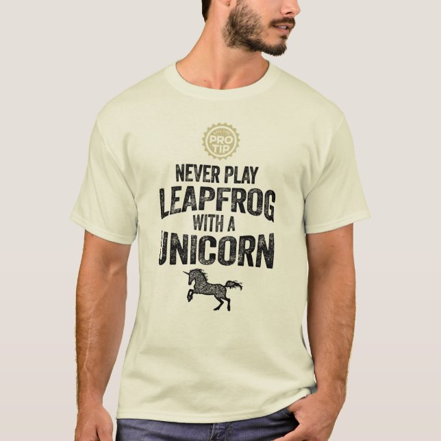 PRO TIP: Never Play Leapfrog With A Unicorn T-Shirt (Vorderseite)