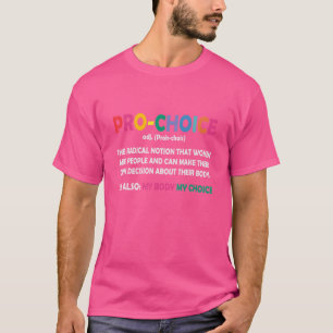 Pro Wahl Definition Feministische Rechte T-Shirt