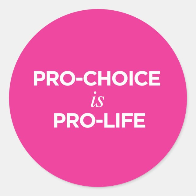 Pro-Wahl ist Pro-Life - Aufkleber (Vorderseite)