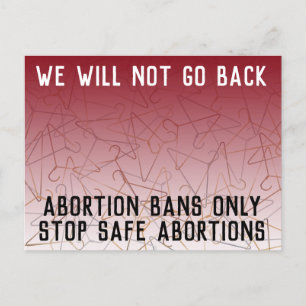 Pro Wahl werden wir nicht zurückgehen Roe v Wade Postkarte