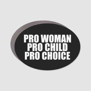 Pro Women Pro Child Pro Wahl Frauenpolitische Poli Auto Magnet