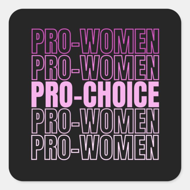 Pro Women Pro Choice - Abtreibungsrechte Quadratischer Aufkleber (Vorderseite)