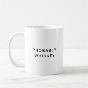 Probablement Whiskey drôle Typographie Coffee Mug